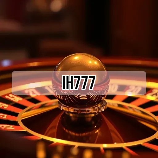 ih777: Aposte e Vença com Diversão e Segurança na Plataforma Brasileira